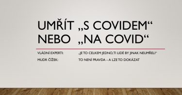 Umřít s covidem nebo na covid